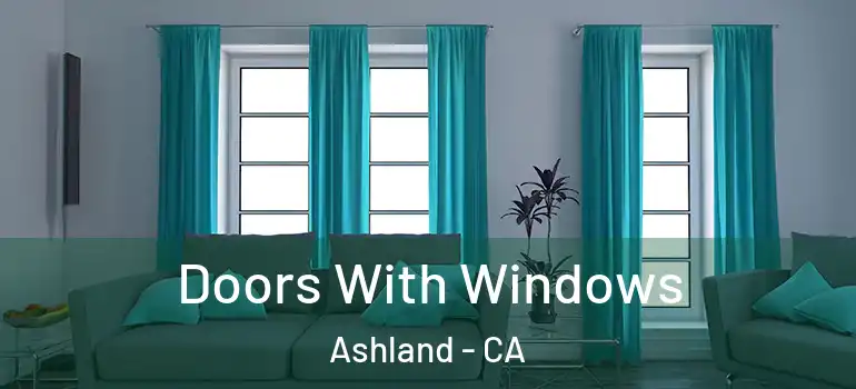  Doors With Windows Ashland - CA