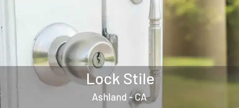  Lock Stile Ashland - CA