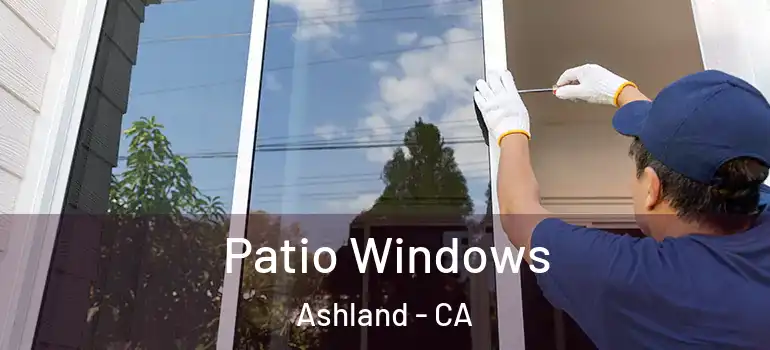  Patio Windows Ashland - CA