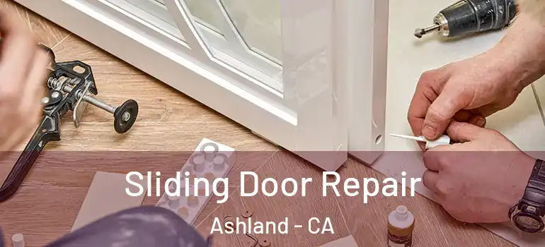  Sliding Door Repair Ashland - CA