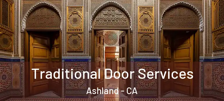  Traditional Door Services Ashland - CA